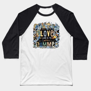 doodle life without love Baseball T-Shirt